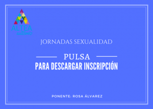 Inscripción Jornadas Sexualidad Rosa Álvarez